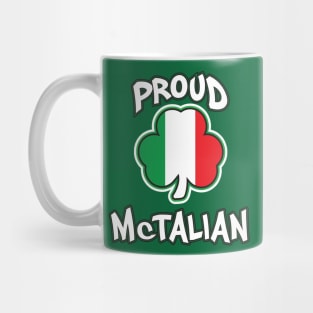 Proud McTalian Irish and Italian Saint Patricks Day Mug